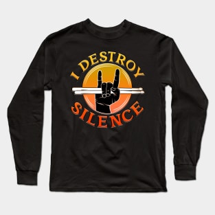 I Destroy Silence Drummer Orange Long Sleeve T-Shirt